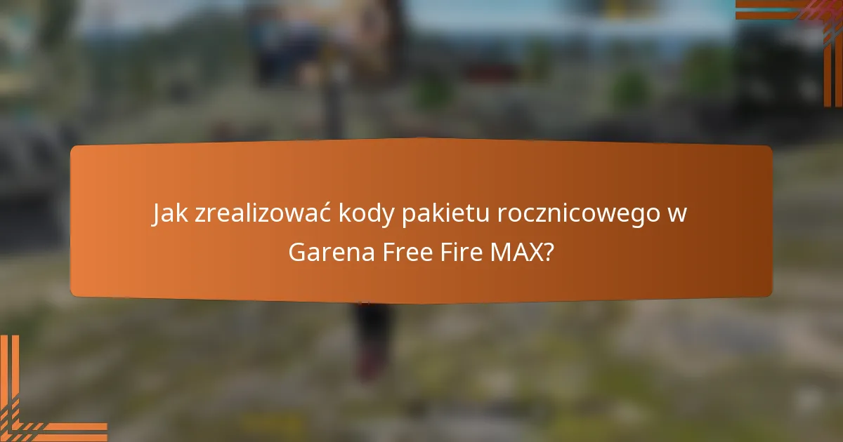 Jak zrealizować kody pakietu rocznicowego w Garena Free Fire MAX?