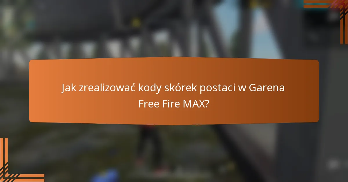 Jak zrealizować kody skórek postaci w Garena Free Fire MAX?