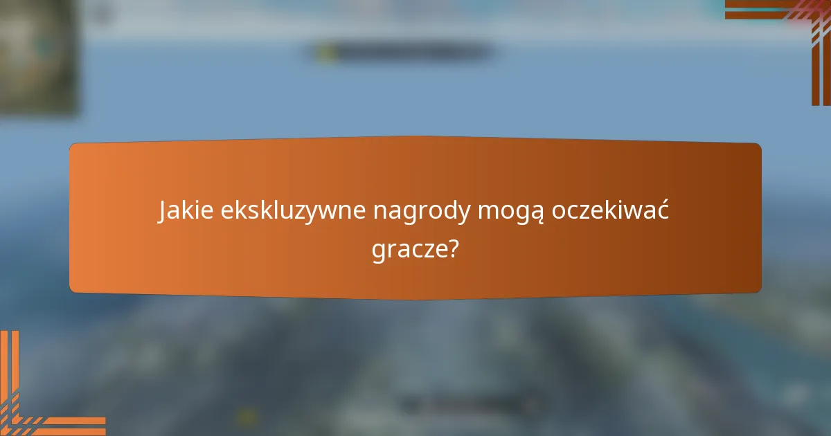 Jakie ekskluzywne nagrody mogą oczekiwać gracze?